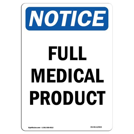 SIGNMISSION Safety Sign, OSHA Notice, 10" Height, Rigid Plastic, Full Medical Product Sign, Portrait OS-NS-P-710-V-12965